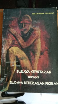 Image of Budaya Kepintaran Sampai Budaya Kekerasan Pikiran